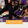 PodLakers #68 - Estamos todos frustrados