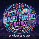 BAJO FONDO RETRO