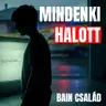 A Bain család lemészárlása – Túlélő vagy gyilkos? Új‑Zéland legmegosztóbb ügye