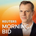 Reuters Morning Bid