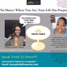 No Matter Where You Are, Your Life Has Purpose!