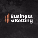 Business of Betting Podcast