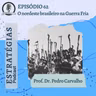 #62 - O Nordeste brasileiro na Guerra Fria