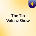 The Tio Valenz Show😂