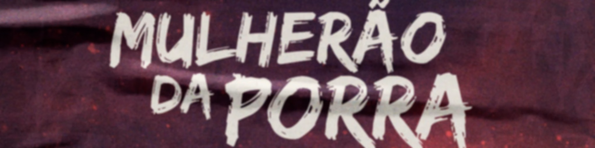 Mulherão da Porra