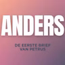 Een Andere Hoop (Anders - De Eerste Brief Van Petrus - Week 1)