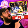 The New Day Will Be At AEW All In - Cultaholic Wrestling Podcast 452