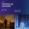 EP 343: John Wick 4 - Baba Yaga | Skinamarink: Canção de Ninar
