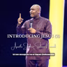 Introducing Jesus  with Apostle Joshua