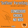 Conscious Choice- No Kids