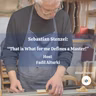 Ep125: “That is What for me Defines a Master!”, says Sebastian Stenzel