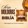 Série Molduras: Bíblia | Victor Azevedo | 02 de Agosto de 2026