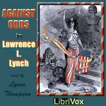 Against Odds by Lawrence L. Lynch (1853 - 1914)