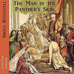 Man in the Panther's Skin, The by Shota Rustaveli (1172 - 1216)