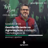 GESTÃO EFICIENTE NO AGRONEGÓCIO: INOVAÇÃO, TECNOLOGIA E IA
