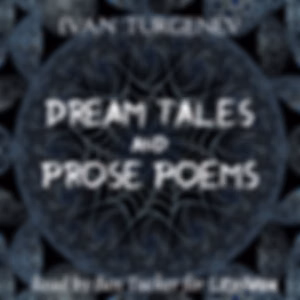 Dream Tales and Prose Poems by Ivan Turgenev (1818 - 1883)