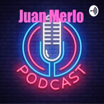 Juan Merlo Podcast