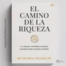 EL CAMINO DE LA RIQUEZA: LA VERDAD QUE CASI NADIE ENSEÑA A TIEMPO | (Audiolibro)