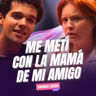 Me metí con LA MAMÁ  de mi AMIGO Ft. Eduardo Zucchi - T11E19