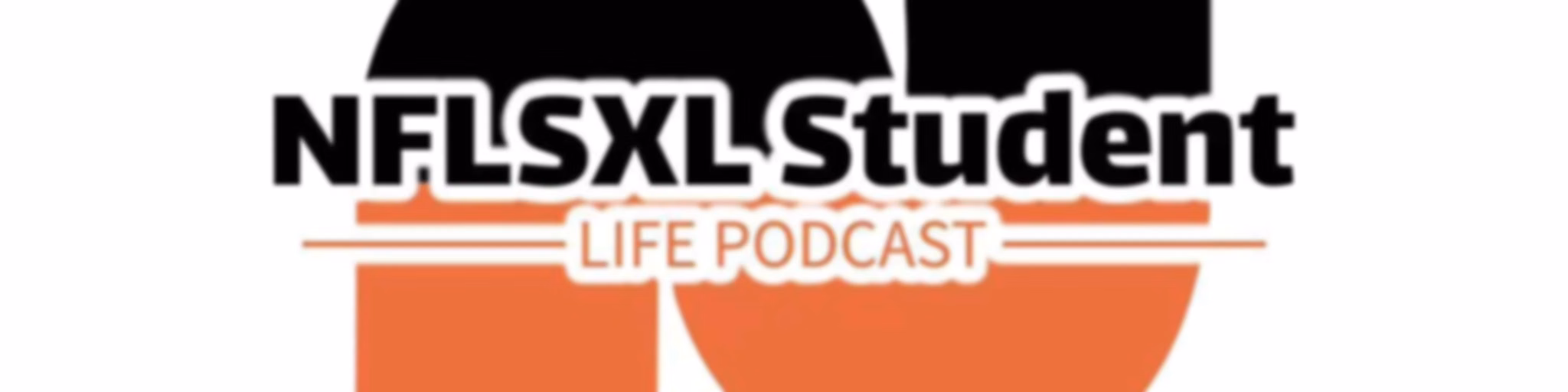 NFLSXL Student Life Podcast