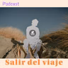 Salir del viaje ✨