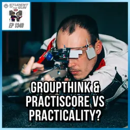 Groupthink & Practiscore vs Practicality? | SOTG 1349