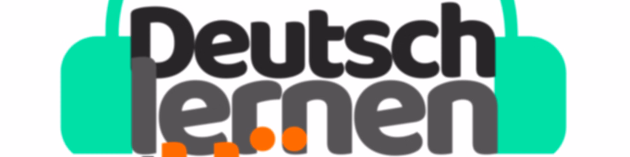 Deutsch lernen durch Hören
