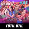 Caneca de Mamicas 61 - Fútil Útil