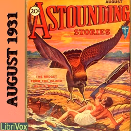 Astounding Stories 20, August 1931 by Captain S. P. Meek (1894 - 1972), Harl Vincent (1893 - 1968) et al.