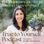 True to Yourself: your soulful companion for the journey home to yourself.