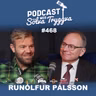 #468 Runólfur Pálsson með Sölva Tryggva (Áskriftarþáttur)