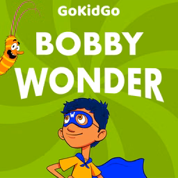 Bobby Wonder: Superhero Adventure Stories for Kids