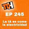 245 La IA se come la electricidad