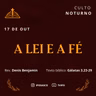 A Lei e a Fé (Gálatas 3.23-29) - Rev Denis Benjamin