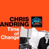 Chris Standring Interview | Time of Change (2026) | Retro-Soulful Jazz & Timeless Tunes