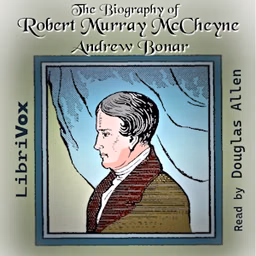 Biography of Robert Murray McCheyne, The by Andrew Bonar (1810 - 1892)