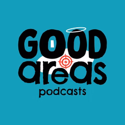 Good Areas Podcast