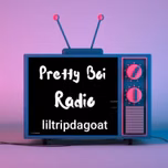 PrettyBoi Radio