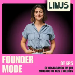 Se destacando em um mercado de US$ 9 bilhões | A História da Linus | Founder Mode ft. Isabela Chusid