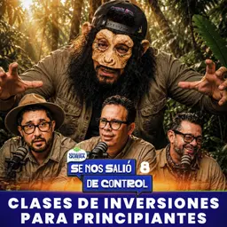 Clases de inversiones para principiantes. Cap. 8 | SE NOS SALIÓ DE CONTROL | HCQ