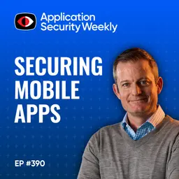 Defense-in-depth strategies for securing mobile applications - Ryan Lloyd - ASW #390