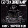 Esoteric Christianity: An Honest Conversation on God w. V Rogish (September 8, 2026) (& after show)