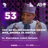 53 | YAƘI KO SULHU? MAKOMAR RIKICIN IRAN, AMURKA DA ISRA'ILA | DR. RAYA'UDDEEN ZUBAIR MAITAMA