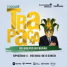 Episódio 4 - Fechou-se o Cerco