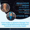 From Sudan to Systems Change: Two Sisters Using Behavioural Science to Transform Community Health