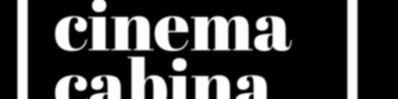 CINEMA CABINA
