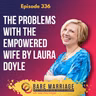 Episode 336: The Problems with The Empowered Wife by Laura Doyle