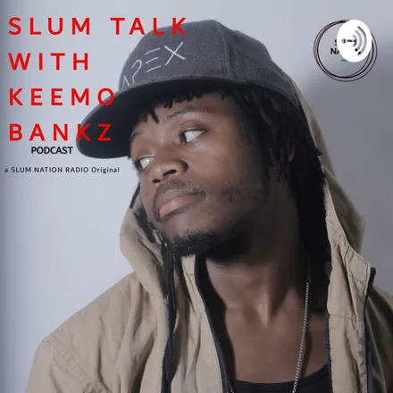 The Slum Talk With Keemo Bankz