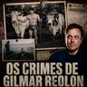 A Caçada de 3 Anos que Aterrorizou o Paraná: Os Crimes de Gilmar Reolon