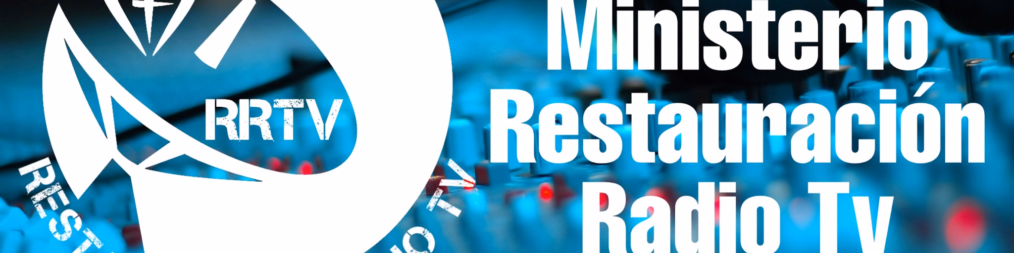 MINISTERIO RESTAURACION RADIO TV
